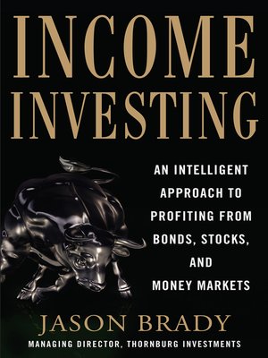 cover image of Income Investing with Bonds, Stocks and Money Markets
